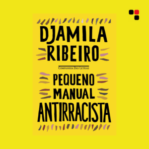 Read more about the article Nosso Resumão do Pequeno Manual Antirracista