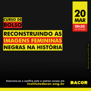 Read more about the article Curso de Bolso: Reconstruindo as imagens femininas negras na história. Participe!