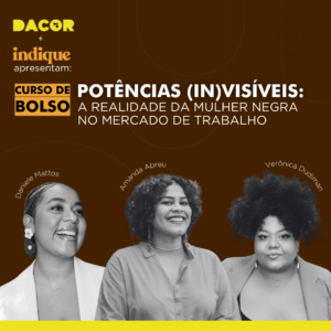 Read more about the article DACOR e Indique realizam curso sobre a mulher negra no mercado de trabalho