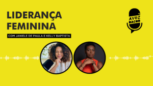 Read more about the article Ouça o episódio de junho do A VOZ DACOR, sobre liderança feminina
