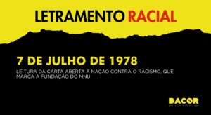 Read more about the article 7 de julho de 1978: leitura da carta aberta à nação contra o racismo, que marca a fundação do MNU