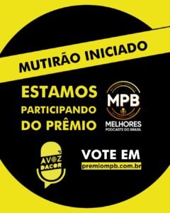 Read more about the article A Voz DACOR concorre a melhor podcast do Brasil. Vote!