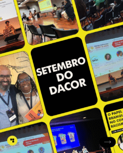 Read more about the article TBT Setembro no DACOR: um mês de diálogo, articulação e celebração da luta por equidade racial