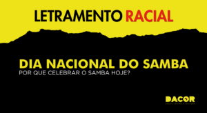 Read more about the article Dia Nacional do Samba: por que celebrar o samba hoje?