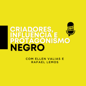 Read more about the article “A Voz DACOR” debate a potência negra na Creator Economy e a profissionalização além do algoritmo