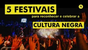 Read more about the article Festivais Negros Pelo Mundo